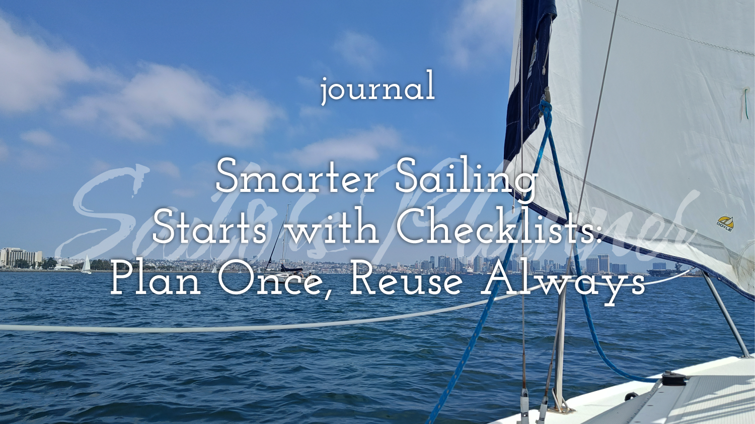 Smarter Sailing Starts with Checklists: Plan Once, Reuse Always