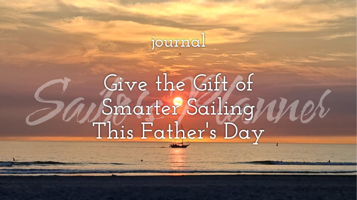 Give the Gift of Smarter Sailing This Father’s Day