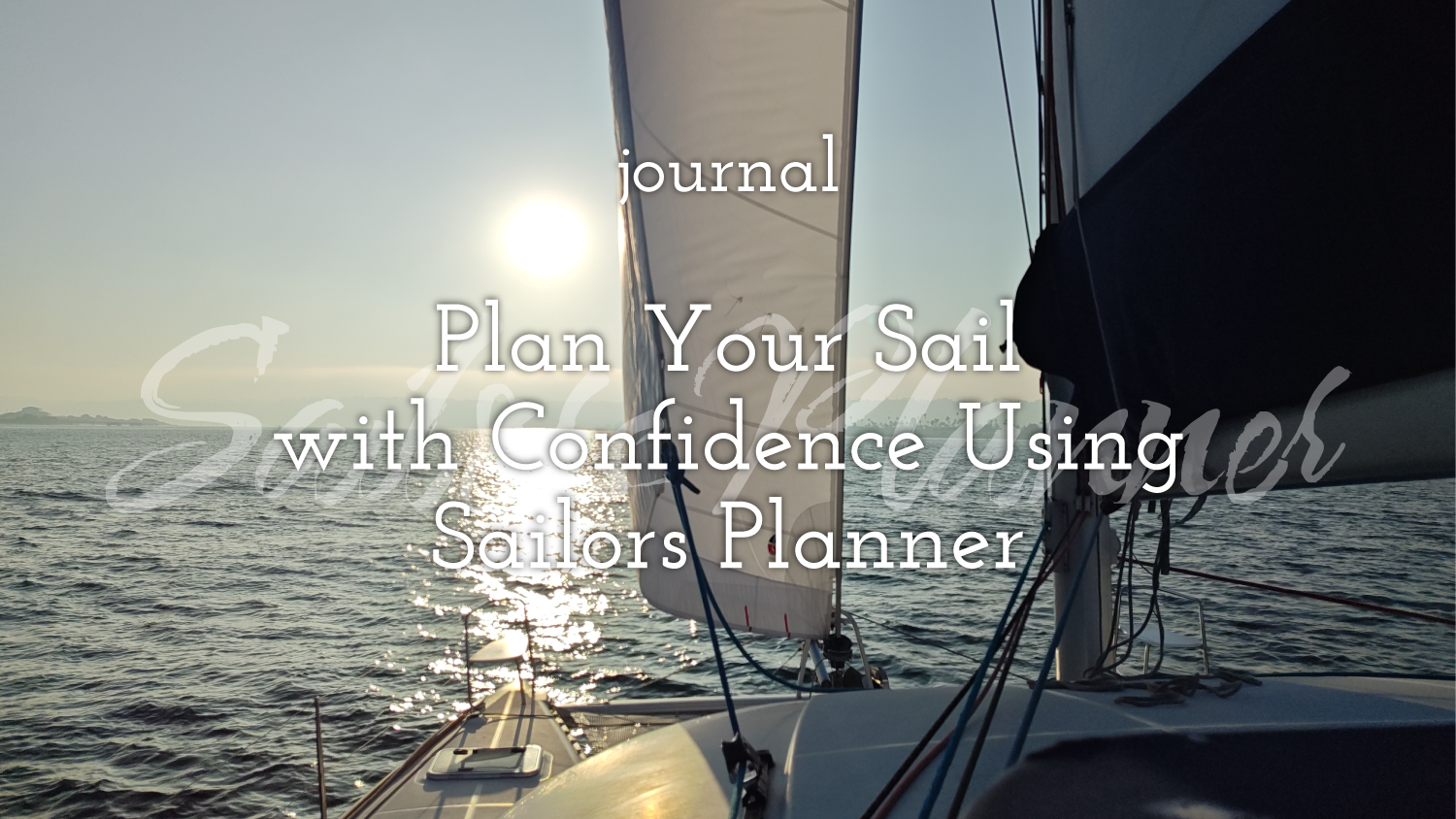 Plan Your Sail with Confidence Using Sailors Planner