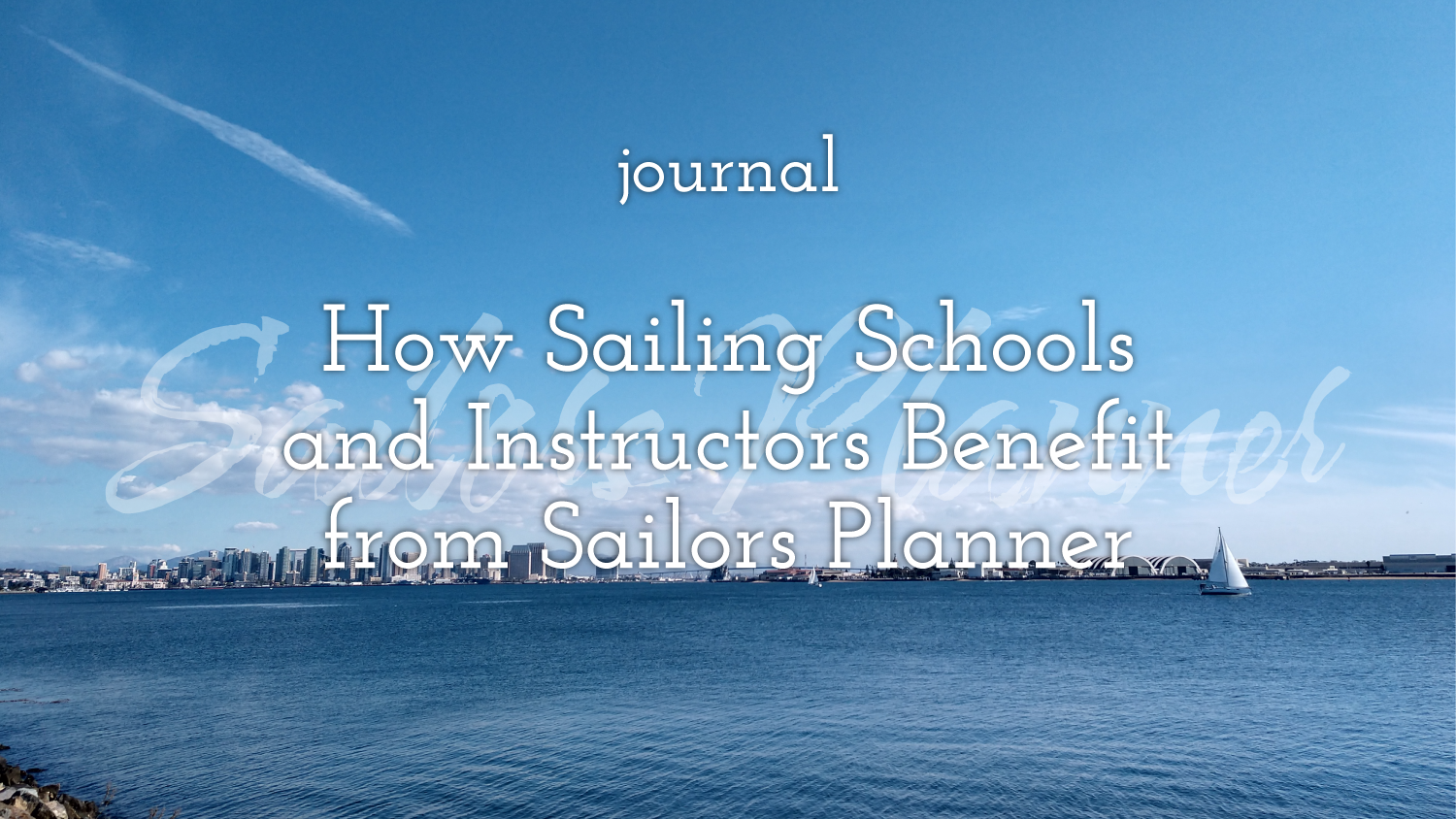How Sailing Schools and Instructors Benefit from Sailors Planner