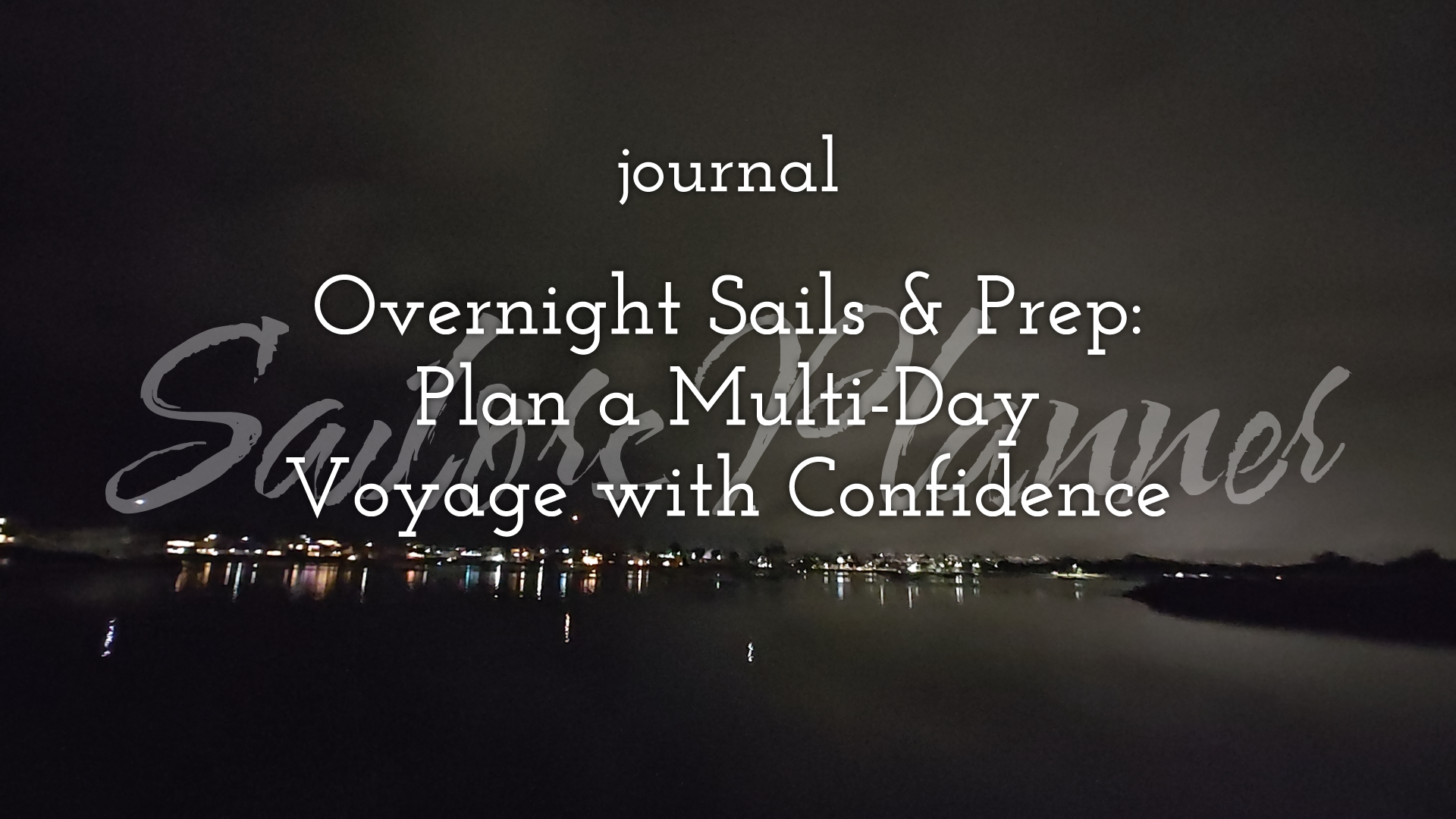 Plan an Overnight Like a Pro with Sailors Planner